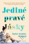Kniha: Jediné pravé lásky (Taylor Jenkins Reid). Mladá fronta, 2017 Kniha: Jediné pravé lásky (Taylor Jenkins Reid). Mladá fronta, 2017