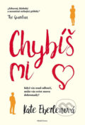 Kniha: Chybíš mi (Kate Eberlen). Mladá fronta, 2017 Kniha: Chybíš mi (Kate Eberlen). Mladá fronta, 2017