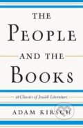 Kniha: The People and the Books (Adam Kirsch). W. W. Norton & Company, 2016 Kniha: The People and the Books (Adam Kirsch). W. W. Norton & Company, 2016