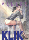 Kniha: Klik (Milo Manara). Crew, 2017 Kniha: Klik (Milo Manara). Crew, 2017