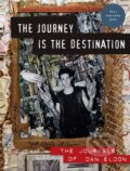 Kniha: Journey is the Destination (Kathy Eldon). Chronicle Books, 2017 Kniha: Journey is the Destination (Kathy Eldon). Chronicle Books, 2017