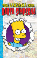 Kniha: Velká darebácká kniha Barta Simpsona (Matt Groening). Crew, 2017 Kniha: Velká darebácká kniha Barta Simpsona (Matt Groening). Crew, 2017