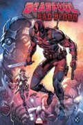 Kniha: Deadpool: Bad Blood (Rob Liefeld). Marvel, 2017 Kniha: Deadpool: Bad Blood (Rob Liefeld). Marvel, 2017