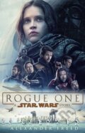 Kniha: Rogue One: A Star Wars Story (Alexander Freed). Century, 2016 Kniha: Rogue One: A Star Wars Story (Alexander Freed). Century, 2016