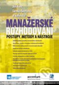 Kniha: Manažerské rozhodování (Jiří Fotr a Lenka Švecová). Ekopress, 2016 Kniha: Manažerské rozhodování (Jiří Fotr a Lenka Švecová). Ekopress, 2016