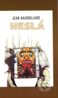 Kniha: Heslá (Jean Baudrillard). Hronka, 2016 Kniha: Heslá (Jean Baudrillard). Hronka, 2016