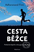 Kniha: Cesta běžce (Adharanand Finn). Mladá fronta, 2017 Kniha: Cesta běžce (Adharanand Finn). Mladá fronta, 2017