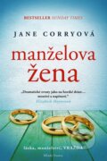Kniha: Manželova žena (Jane Corry). Mladá fronta, 2017 Kniha: Manželova žena (Jane Corry). Mladá fronta, 2017