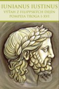 Kniha: Výťah z Filippských dejín Pompeia Troga I-XVI (Marcus Iunianus Iustinus). Thetis, 2016 Kniha: Výťah z Filippských dejín Pompeia Troga I-XVI (Marcus Iunianus Iustinus). Thetis, 2016