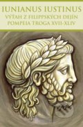 Kniha: Výťah z Filippských dejín Pompeia Troga XVII-XLIV (Marcus Iunianus Iustinus). Thetis, 2016 Kniha: Výťah z Filippských dejín Pompeia Troga XVII-XLIV (Marcus Iunianus Iustinus). Thetis, 2016
