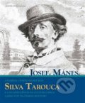 Kniha: Mecenáši Josef Mánes a Silva Tarouca (Pavel Štěpánek). Nakladatelství K - public, 2016 Kniha: Mecenáši Josef Mánes a Silva Tarouca (Pavel Štěpánek). Nakladatelství K - public, 2016