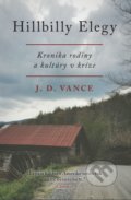 Kniha: Hillbilly Elegy (J.D. Vance). Tatran, 2017 Kniha: Hillbilly Elegy (J.D. Vance). Tatran, 2017