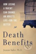 Kniha: Death Benefits (Jeanne Safer). Perseus, 2008 Kniha: Death Benefits (Jeanne Safer). Perseus, 2008