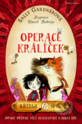Kniha: Operace Králíček (Sally Gardner). Mladá fronta, 2013 Kniha: Operace Králíček (Sally Gardner). Mladá fronta, 2013