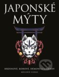 Kniha: Japonské mýty (Melanie Clegg). Universum, 2024 Kniha: Japonské mýty (Melanie Clegg). Universum, 2024