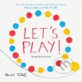 Kniha: Let's Play! (Hervé Tullet). Chronicle Books, 2024 Kniha: Let's Play! (Hervé Tullet). Chronicle Books, 2024