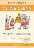 Kniha: Procvičujeme větné členy (BLUG). BLUG, 2024 Kniha: Procvičujeme větné členy (BLUG). BLUG, 2024