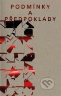 Kniha: Podmínky a předpoklady (Anežka Bartlová). Akademie výtvarných umění, 2024 Kniha: Podmínky a předpoklady (Anežka Bartlová). Akademie výtvarných umění, 2024