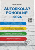 Kniha: Autoškola? Pohodlně! : 2024 (Zdeněk Schröter). , 2024 Kniha: Autoškola? Pohodlně! : 2024 (Zdeněk Schröter). , 2024