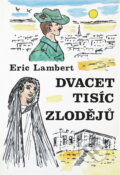 Kniha: Dvacet tisíc zlodějů (Eric Lambert). , 1992 Kniha: Dvacet tisíc zlodějů (Eric Lambert). , 1992