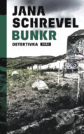 Kniha: Bunkr (Jana Schrevel). Práh, 2024 Kniha: Bunkr (Jana Schrevel). Práh, 2024