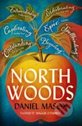 Kniha: North Woods (Daniel Mason). John Murray, 2024 Kniha: North Woods (Daniel Mason). John Murray, 2024