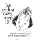 Kniha: Jen jestli si nevymejšlíš (Shel Silverstein). Albatros CZ, 2024 Kniha: Jen jestli si nevymejšlíš (Shel Silverstein). Albatros CZ, 2024