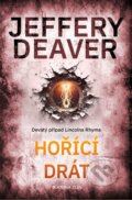 Kniha: Hořící drát (Jeffery Deaver). Kniha Zlín, 2024 Kniha: Hořící drát (Jeffery Deaver). Kniha Zlín, 2024