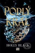 Kniha: Podlý král (Holly Black). CooBoo CZ, 2024 Kniha: Podlý král (Holly Black). CooBoo CZ, 2024