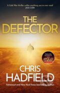 Kniha: The Defector (Chris Hadfield). Quercus, 2024 Kniha: The Defector (Chris Hadfield). Quercus, 2024