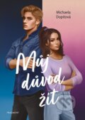 Kniha: Můj důvod žít (Michaela Dopitová). Nakladatelství Fragment, 2024 Kniha: Můj důvod žít (Michaela Dopitová). Nakladatelství Fragment, 2024