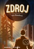Kniha: Zdroj (Ayn Rand). Dokořán, 2024 Kniha: Zdroj (Ayn Rand). Dokořán, 2024