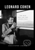 Kniha: Leonard Cohen (Christophe Lebold). Luath Press, 2024 Kniha: Leonard Cohen (Christophe Lebold). Luath Press, 2024