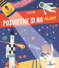 Kniha: Posvieťme si na objavy: Vesmír (YoYo Books). YoYo Books, 2024 Kniha: Posvieťme si na objavy: Vesmír (YoYo Books). YoYo Books, 2024
