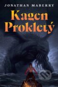 Kniha: Kagen Prokletý (Jonathan Maberry). Gnóm!, 2024 Kniha: Kagen Prokletý (Jonathan Maberry). Gnóm!, 2024