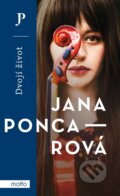 Kniha: Dvojí život (Jana Poncarová). Motto, 2024 Kniha: Dvojí život (Jana Poncarová). Motto, 2024