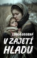 E-kniha: V zajetí hladu (Lenka Oborná), 2024 E-kniha: V zajetí hladu (Lenka Oborná), 2024
