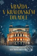 Kniha: Vražda v Královském divadle (Ada Moncrieff). Vyšehrad, 2024 Kniha: Vražda v Královském divadle (Ada Moncrieff). Vyšehrad, 2024