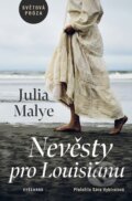Kniha: Nevěsty pro Louisianu (Julia Malye). Vyšehrad, 2024 Kniha: Nevěsty pro Louisianu (Julia Malye). Vyšehrad, 2024