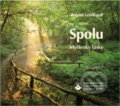 Kniha: Spolu : myšlenky lásky (Roland Leonhardt). Karmelitánské nakladatelství, 1995 Kniha: Spolu : myšlenky lásky (Roland Leonhardt). Karmelitánské nakladatelství, 1995