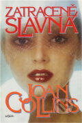 Kniha: Zatraceně slavná (Joan Collins). , 1996 Kniha: Zatraceně slavná (Joan Collins). , 1996