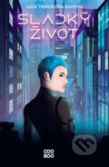 Kniha: Sladký život (Lucie Tringelová Kaňová). CooBoo CZ, 2024 Kniha: Sladký život (Lucie Tringelová Kaňová). CooBoo CZ, 2024