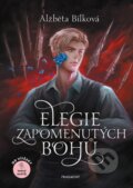Kniha: Elegie zapomenutých bohů (Alžběta Bílková). Nakladatelství Fragment, 2024 Kniha: Elegie zapomenutých bohů (Alžběta Bílková). Nakladatelství Fragment, 2024