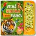 Kniha: Veľká kniha zvukov v divočine (Svojtka&Co.). Svojtka&Co., 2024 Kniha: Veľká kniha zvukov v divočine (Svojtka&Co.). Svojtka&Co., 2024
