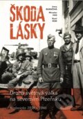 Kniha: Škoda lásky (Irena Bukačová). Machart, 2016 Kniha: Škoda lásky (Irena Bukačová). Machart, 2016