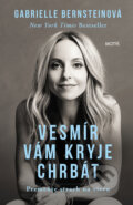 Kniha: Vesmír vám kryje chrbát (Gabrielle Bernstein). Motýľ, 2017 Kniha: Vesmír vám kryje chrbát (Gabrielle Bernstein). Motýľ, 2017