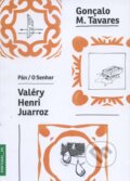 Kniha: Pán / O Senhor Valéry, Henri, Juarroz (Gonçalo M. Tavares). Portugalský inštitút, 2015 Kniha: Pán / O Senhor Valéry, Henri, Juarroz (Gonçalo M. Tavares). Portugalský inštitút, 2015