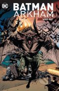 Kniha: Batman Arkham: Man-Bat (DC Comics). DC Comics, 2017 Kniha: Batman Arkham: Man-Bat (DC Comics). DC Comics, 2017