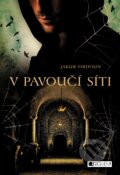 Kniha: V pavoučí síti (Jakub Hrdoun). Nakladatelství Fragment, 2017 Kniha: V pavoučí síti (Jakub Hrdoun). Nakladatelství Fragment, 2017