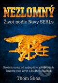 Kniha: Nezlomný (Thom Shea). CPRESS, 2017 Kniha: Nezlomný (Thom Shea). CPRESS, 2017